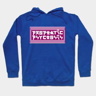 PROPHETIC PSYCHOSIS Hoodie